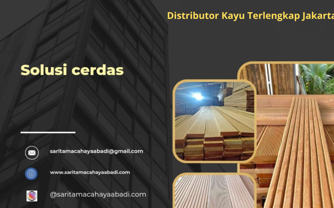 Distributor Kayu Terlengkap Jakarta