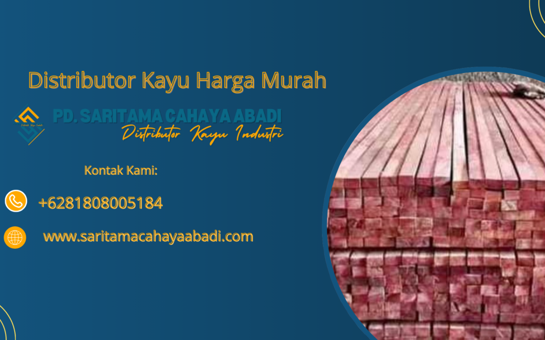 Distributor Kayu Harga Murah